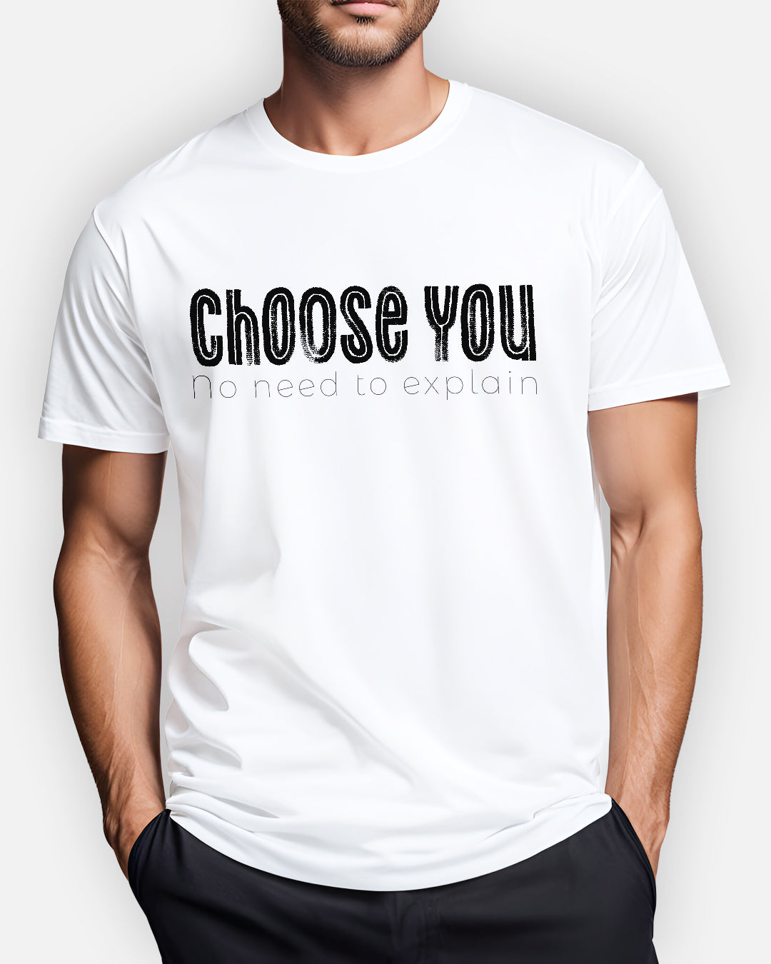 Choose You – No Need to Explain T-Shirt
