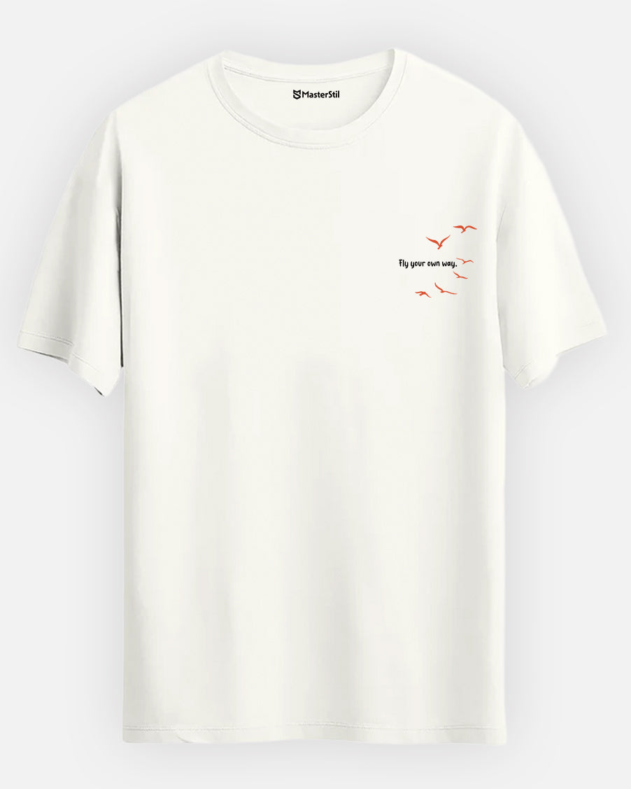 Fly Your Own Way - Basic Regular T-Shirt