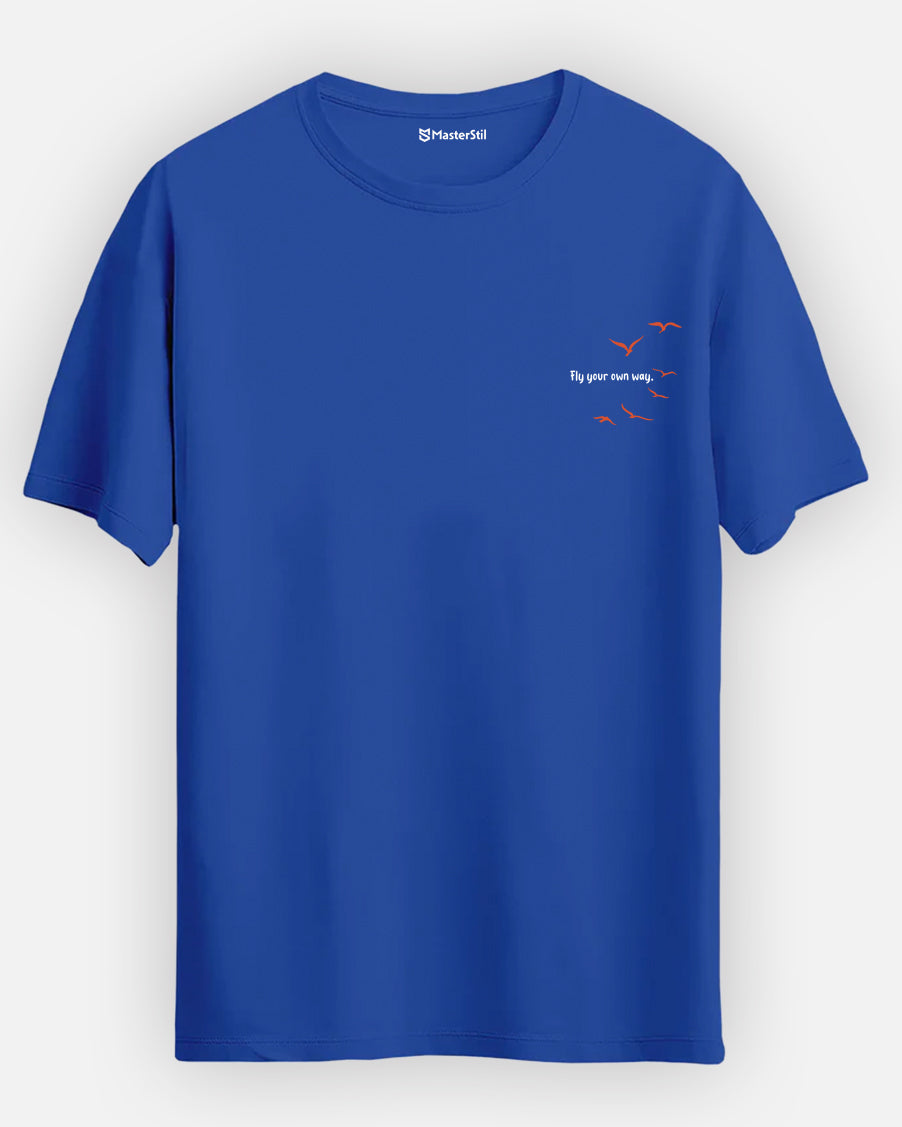 Fly Your Own Way - Basic Regular T-Shirt