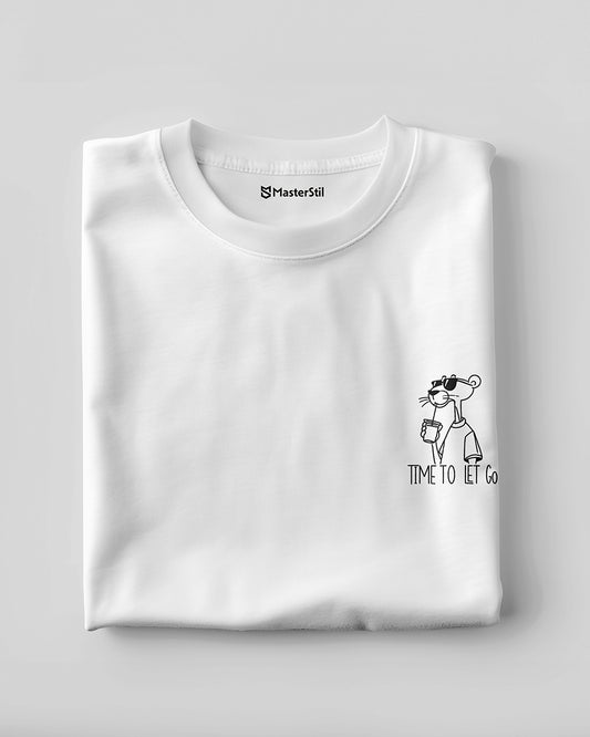 Time To Let Go – Bırakmanın Zamanı Tişört