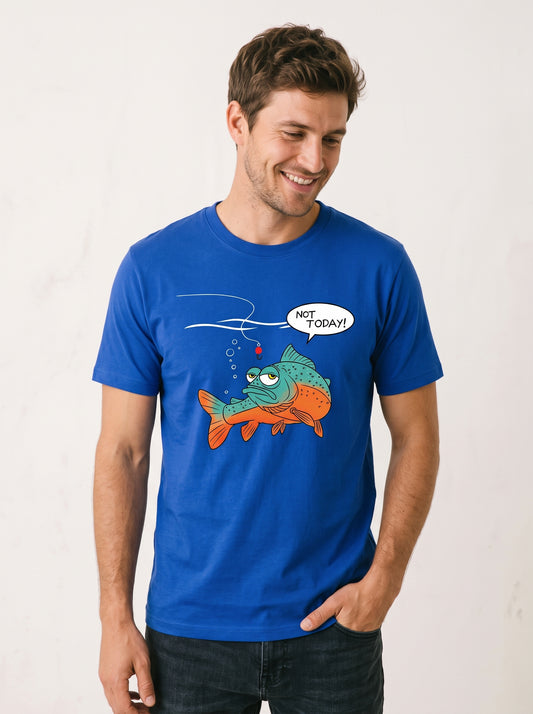 Not Today Bugün Değil Esprili Balıkçı %100 Pamuklu Tasarım T-Shirt