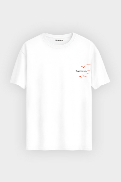 Fly Your Own Way – Kendi Yolunda Uç - Basic Regular Tişört
