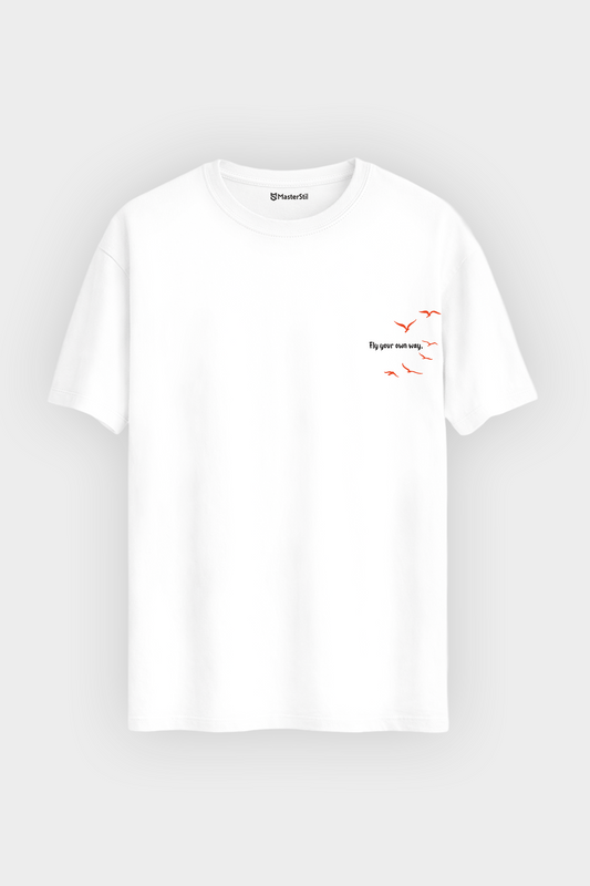 Fly Your Own Way – Kendi Yolunda Uç - Basic Regular Tişört