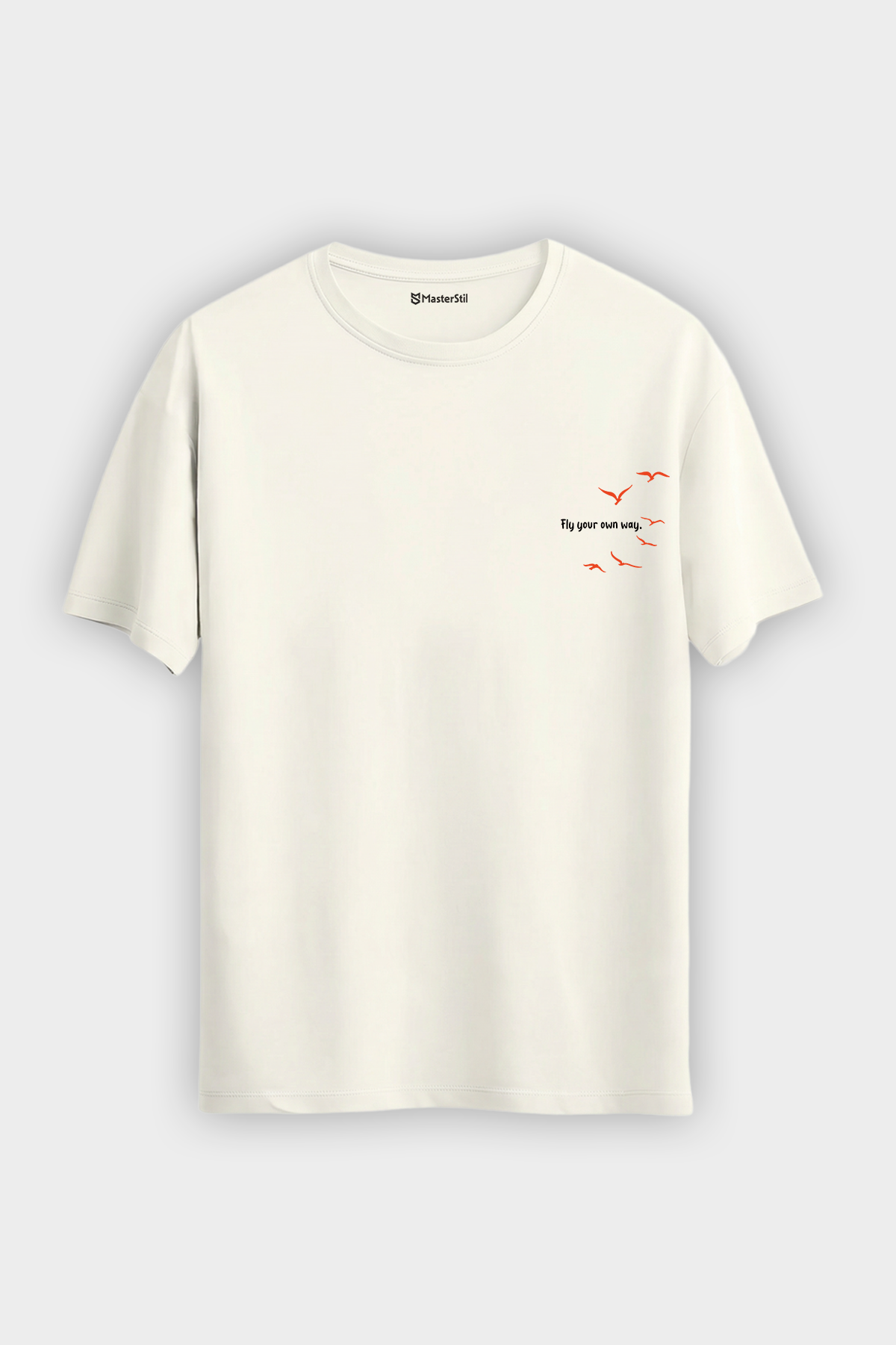 Fly Your Own Way – Kendi Yolunda Uç - Basic Regular Tişört