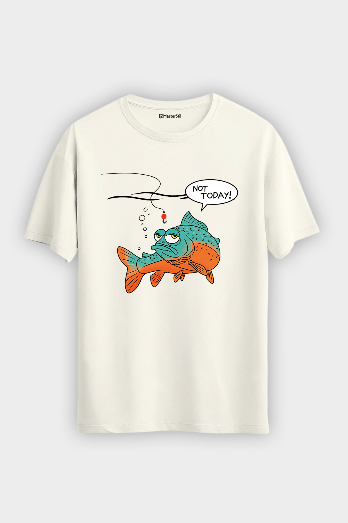 Not Today Bugün Değil Esprili Balıkçı %100 Pamuklu Tasarım T-Shirt