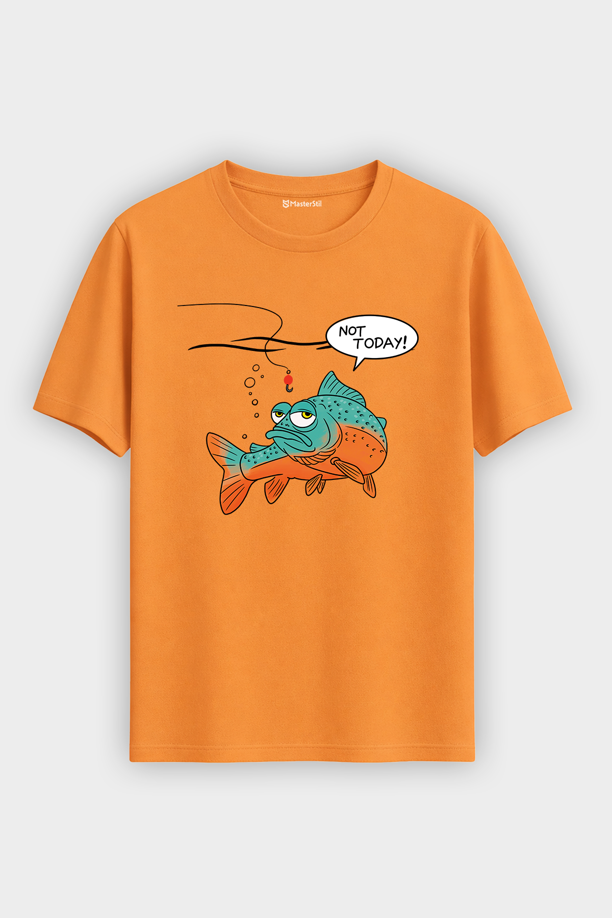 Not Today Bugün Değil Esprili Balıkçı %100 Pamuklu Tasarım T-Shirt
