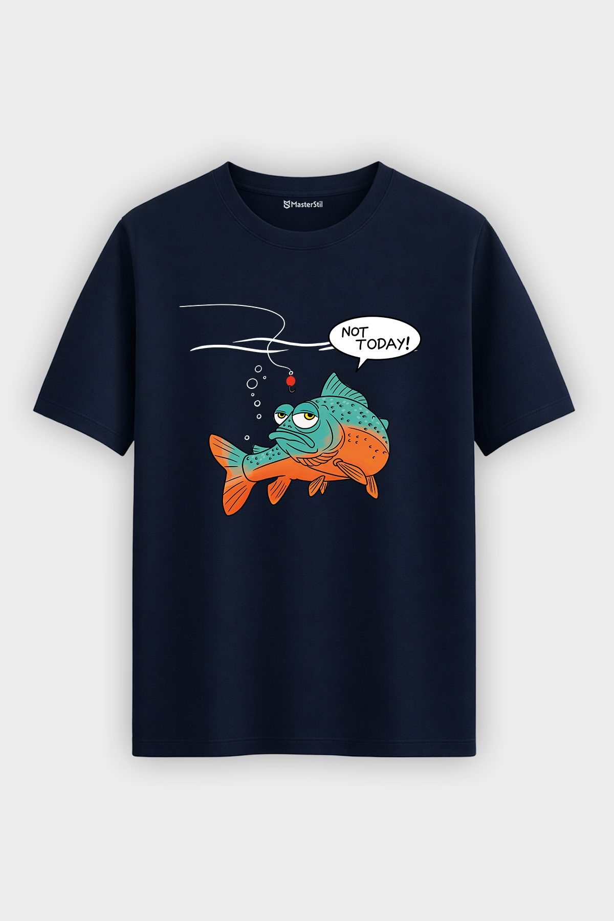 Not Today Bugün Değil Esprili Balıkçı %100 Pamuklu Tasarım T-Shirt