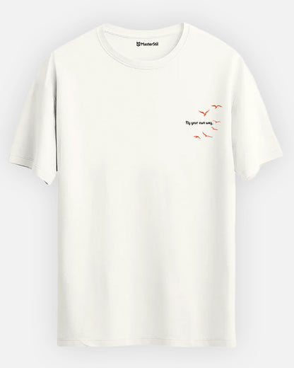 Fly Your Own Way - Basic Regular T-Shirt