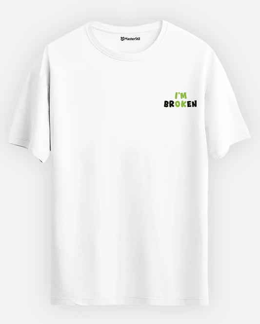 I'm Broken – Broken But Cool T-Shirt
