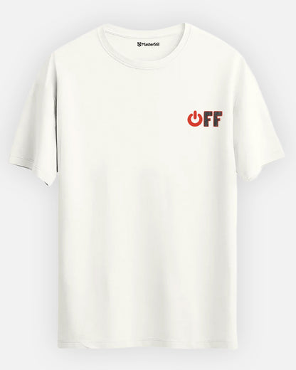 OFF – Close Without Pressing the Button T-Shirt