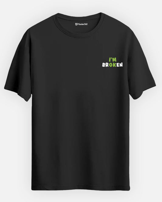 I'm Broken – Broken But Cool T-Shirt