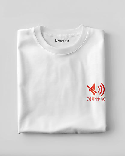 OVERTHINKING – The Mind That Cannot Be Quieted T-Shirt