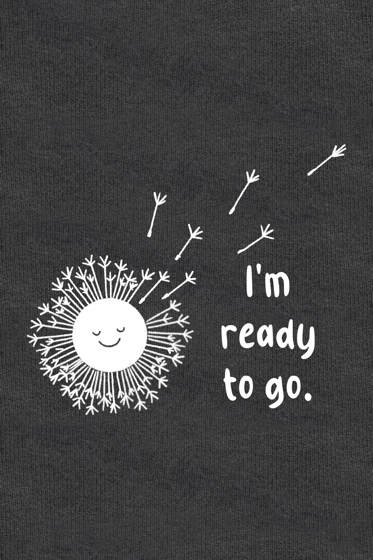I'm Ready To Go – Where The Wind Goes, There I Go T-Shirt