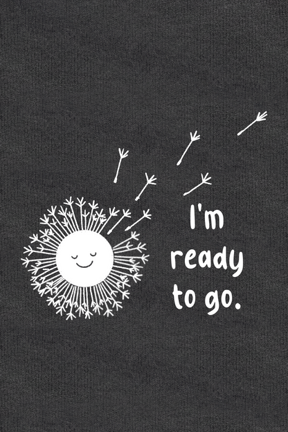 I'm Ready To Go – Where The Wind Goes, There I Go T-Shirt