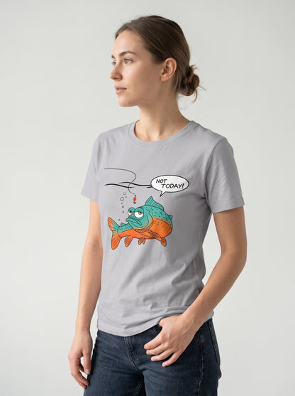 Not Today Bugün Değil Esprili Balıkçı %100 Pamuklu Tasarım T-Shirt