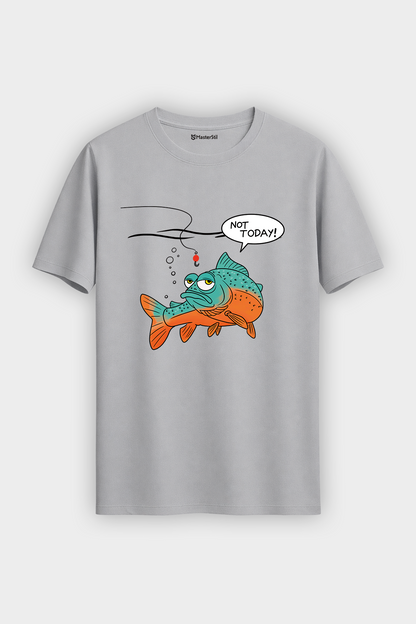 Not Today Bugün Değil Esprili Balıkçı %100 Pamuklu Tasarım T-Shirt
