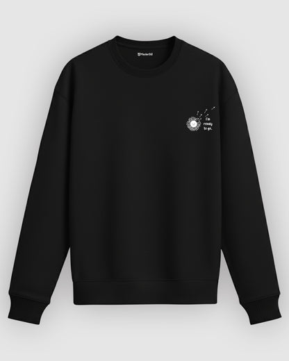 Gitmeye Hazırım – Minimal Baskılı Sweatshirt