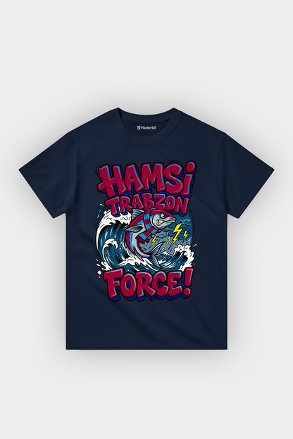 Hamsi Force Trabzon Esprili %100 Pamuklu Tasarım T-Shirt
