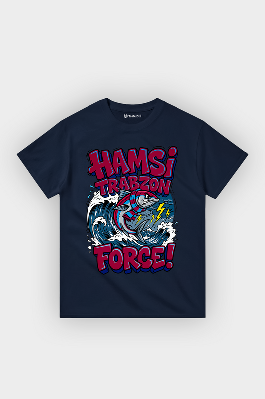 Hamsi Force Trabzon Esprili %100 Pamuklu Tasarım T-Shirt